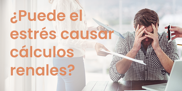 ¿Puede el estrés causar cálculos renales? Cómo prevenirlos y mantener tu salud urinaria