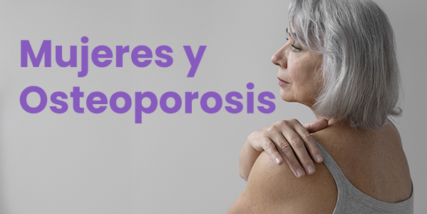 Mujeres y Osteoporosis